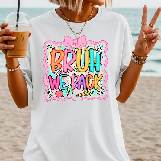 Bruh We Back Teacher Tee